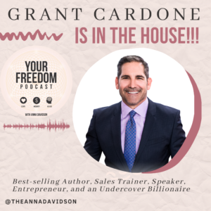 Grant Cardone is on Your Freedom Podcast
